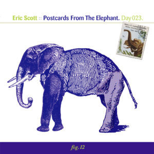 Day-023_01-Eric-Scott-Postcards-From-The-Elephant