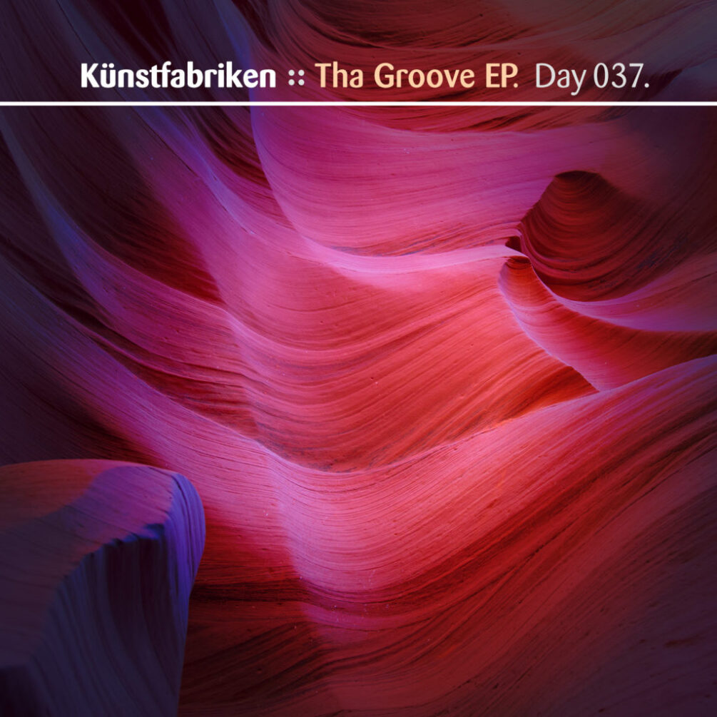 Day-037_01-Kunstfrabriken-Tha-Groove-EP